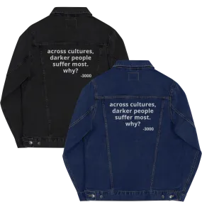 Across Cultures Darker People Suffer Most Why? Denim jacket